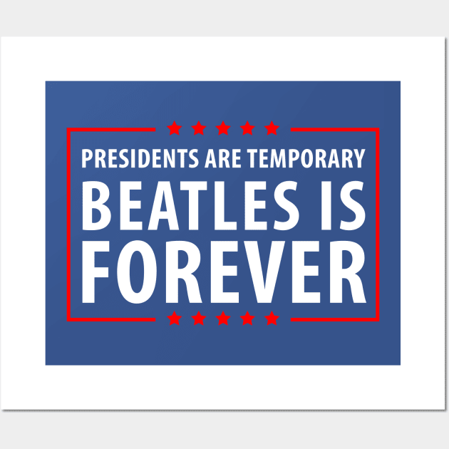 Presidents are temporary the english guys are Forever. Wall Art by gastaocared